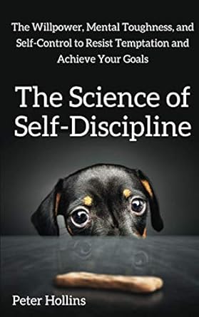 The Science of Self-Discipline